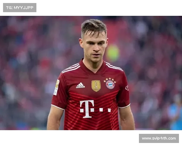 哈曼建议基米希位置调整 拜仁重建逐步推进迎接新篇章